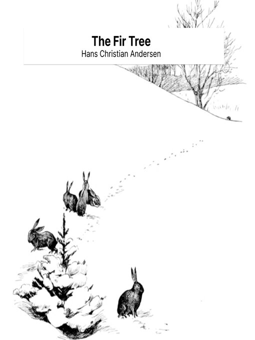 Title details for The Fir Tree by Hans Christian Andersen - Wait list